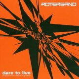Rotersand - Dare To Live (SR Version)